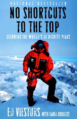 No Shortcuts to the Top: Climbing the World's 14 Highest Peaks